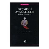 GEÇMİŞİN AYAK SESLERI - DİDIER DAENINCKX