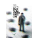Geçmişle Yüzleşme İmkanlar ve İmkansızlıklar - Cansu Muratoğlu