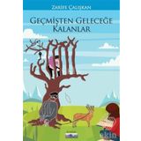 Geçmişten Geleceğe Kalanlar - Zarife Çalışkan