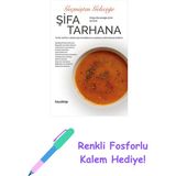 Geçmişten Geleceğe Şifa Tarhana: Tarihi, Tarifleri, Adetleriyle Anadolu’nun Yüzlerce Yıllık Tarhana Kültürü (Kapak Değişebilir) + Renkli Fosforlu Kalem - Hayır