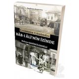 Geçmişten Günümüze Bab-ı Ali'nin İzinde - Mehmet Şahincileroğlu