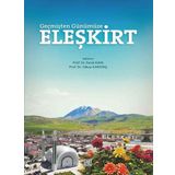 Geçmişten Günümüze Eleşkirt Faruk Kaya