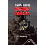 Geçmişten Günümüze Haşhaşi Tarikatı - Erkan Hacıfazlıoğlu