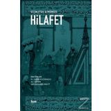 Geçmişten Günümüze Hilafet - Kollektif - İLEM