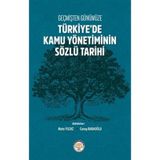 Geçmişten Günümüze Türkiye'de Kamu Yönetiminin Sözlü Tarihi Kolektif