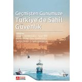Geçmişten Günümüze Türkiye’de Sahil Güvenlik - Pegem Akademi Yayıncılık