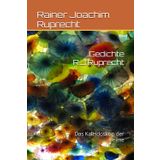 Gedichte R.J.Ruprecht: Das Kaleidoskop der Reime