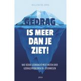 Gedrag is meer dan je ziet!: wat iedere leerkracht moet weten over gedragsproblemen en -stoornissen