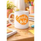 Gees Global Dream Big Yazılı Porselen Kupa Model 135 – Motivasyon Temalı, Sıcak Tasarım, Kahve & Çay Kup - Renkli