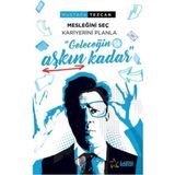 Geleceğin Aşkın Kadar - Mesleğini Seç Kariyerini Planla - Mustafa Tezcan