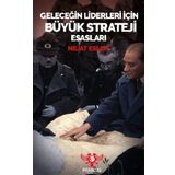 Geleceğin Liderleri İçin Büyük Strateji Esasları - Nejat Eslen