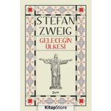 Geleceğin Ülkesi Stefan Zweig