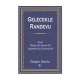 Gelecekle Randevu - Özgür Deniz