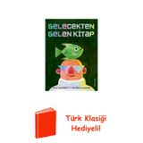 Gelecekten Gelen Kitap + Türk Klasiği Hediye