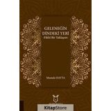 Geleneğin Dindeki Yeri: Fikhı Bir Yaklaşım - Mustafa Hayta