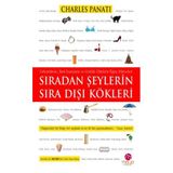 GELENEKLERIN, BATIL İNANÇLARIN VE GÜNLÜK OBJELERIN İLGİNÇ HIKAYELERI SIRADAN ŞEYLERİN SIRA DIŞI KÖK - CHARLES PANATI