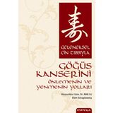 GELENEKSEL ÇİN TIBBIYLA GÖĞÜS KANSERINI ÖNLEMENİN VE YENMENIN YOLLARI - NAN LU;E. SCHARPLOWSKY