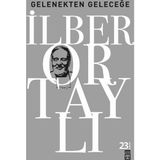 GELENEKTEN GELECEĞE - İLBER ORTAYLI (ISBN:9789752636811)