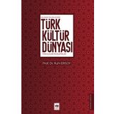 Gelenekten Geleceğe Türk Kültür Dünyası - Ötüken Neşriyat