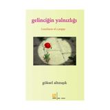 Gelinciğin Yalnızlığı - Göksel Altınışık