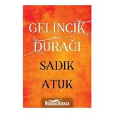 Gelincik Durağı - Sadık Atuk