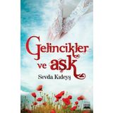 GELINCIKLER VE AŞK - GENEL