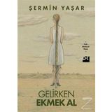 Gelirken Ekmek Al - Şermin Yaşar