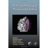 [Gelişim Sistemlerinin Çok Ölçekli Modellemesi (Gelişim Biyolojisinde Kesin Konular): Volume 81] [By: x] [December, 2007]