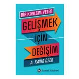 Gelişmek İçin Değişim - Kadir Özer