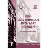 GEMI DIZEL MOTORLARI ARIZALAR VE NEDENLERI - OSMAN AZMI ÖZSOYSAL