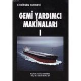 GEMI YARDIMCI MAKİNALARI 1 - İSMAİL DEHA ER;KEMAL DEMIREL
