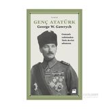 Genç Atatürk - George W. Gawrych