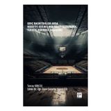 Genç Basketbolcularda Modifiye Edilmiş NBA Draft Testlerinin Türkiye Normatif Değerleri - Gazi Kitabevi