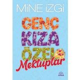 GENÇ KIZA ÖZEL MEKTUPLAR - MINE İZGİ