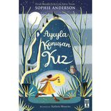 Genç Timaş Ayıyla Konuşan Kız - Sophie Anderson Çocuk Öykü Kitabı 416 Sayfa Türkçe Dilinde