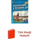 Genç Timaş Denizlerin Ötesine-Türk Islam Tarihi 6 + Türk Klasiği Hediye
