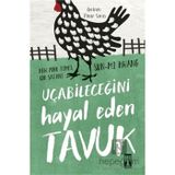 Genç Timaş İçimdeki Müzik/Kiraz Ağacı ile Aramızdaki Mesafe/Limon Kütüphanesi/Uçabileceğini Hayal Eden Tavuk/Hayal Kurmaya Cesaret Eden Köpek