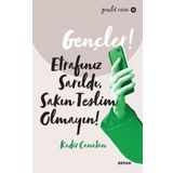 Gençler, Etrafınız Sarıldı, Sakın Teslim Olmayın! - Kadir Canatan - Beyan Yayınları