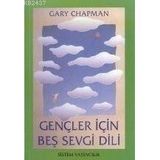 Gençler için Beş Sevgi Dili - Gary Chapman