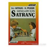GENÇLER İÇİN SATRANÇ - B.J.WİTHIUS-H.PFLEGER(S.PALAVAN-A.GÖNÇER)