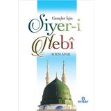 Gençler İçin Siyer-i Nebi - Adem Apak