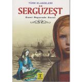 GENÇLER İÇİN TÜRK KLASIKLERI SERGÜZEŞT - SAMİPAŞAZADE SEZAI