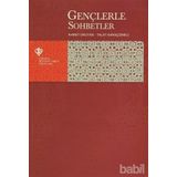 Gençlerle Sohbetler - Talat Karaçizmeli Ahmet Okutan