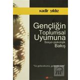 Gençliğin Toplumsal Uyumuna Sosyo-Psikolojik Bakış-Kadir Yıldız