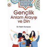 Gençlik Anlam Arayışı ve Din - Yasin Kuruçay