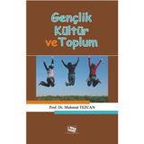 Gençlik Kültür ve Toplum - Mahmut Tezcan
