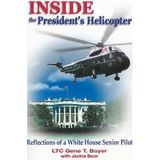 Gene T. Boyer,Jackie Boor'sInside the President's Helicopter: Reflections of a White House Senior Pilot [Hardcover](2011)