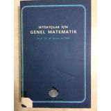 Genel Matematik İktisatçılar ve İşletmeciler İçin İktisat ve İşletme Problemlerine Uygulamalı