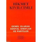 GENEL OLARAK SOSYAL SINIFLAR VE PARTILER - HIKMET KIVILCIMLI (ISBN:9789757346012)