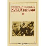 Genelkurmay Belgelerinde Kürt İsyanları - 1 - Kollektif